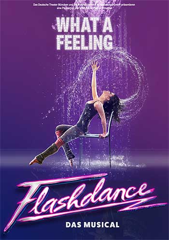 Deutsches Theater München: Flashdance - das Musical vom 11.01.-23.01.2022